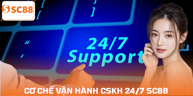 cskh-24-7-sc88-co-che-van-hanh