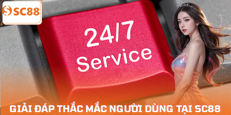 cskh-24-7-sc88-giai-dap-thac-mac